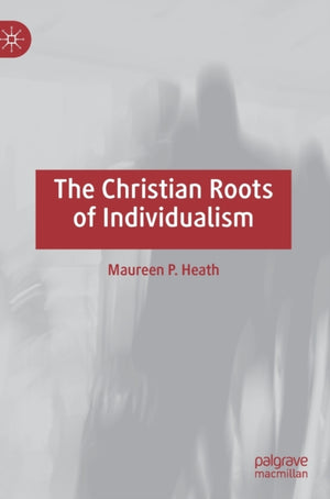 Christian Roots of Individualism