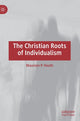 Book cover of: Christian Roots of Individualism. By: Maureen P. Heath