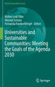 Book cover of: Universities and Sustainable Communities: Meeting the Goals of the Agenda 2030. By: Walter Leal Filho
