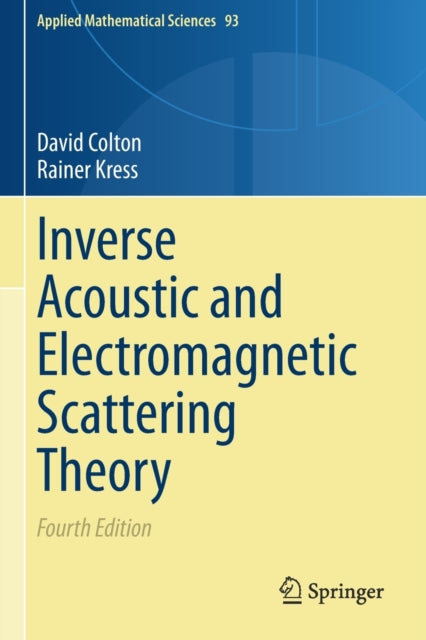 Book cover of: Inverse Acoustic and Electromagnetic Scattering Theory. By: David Colton - undifferentiated