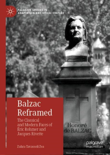 Book cover of: Balzac Reframed. By: Zahra Tavassoli Zea