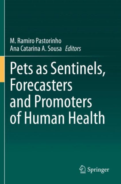 Book cover of: Pets as Sentinels, Forecasters and Promoters of Human Health. By: M. Ramiro Pastorinho