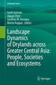 Book cover of: Landscape Dynamics of Drylands across Greater Central Asia: People, Societies and Ecosystems. By: Garik Gutman