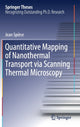 Book cover of: Quantitative Mapping of Nanothermal Transport via Scanning Thermal Microscopy. By: Jean Spièce