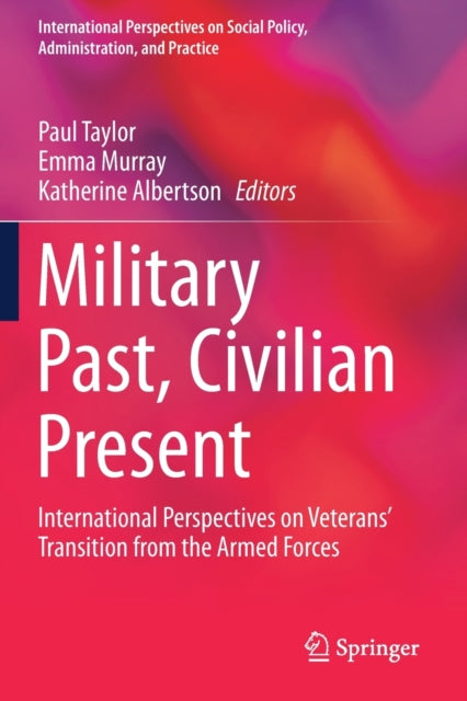 Book cover of: Military Past, Civilian Present. By: Paul Taylor