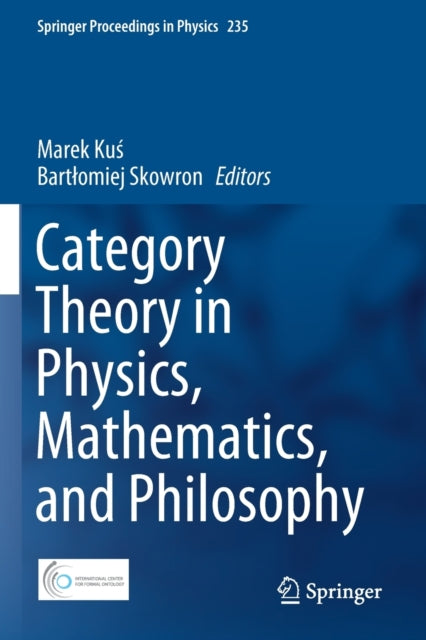 Book cover of: Category Theory in Physics, Mathematics, and Philosophy. By: Marek Kuś