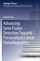 Book cover of: Advancing Gene Fusion Detection Towards Personalized Cancer Nanodiagnostics. By: Kevin M. Koo