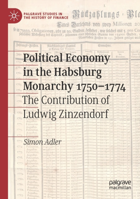 Book cover of: Political Economy in the Habsburg Monarchy 1750–1774. By: Simon Adler