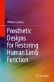 Book cover of: Prosthetic Designs for Restoring Human Limb Function. By: William Craelius