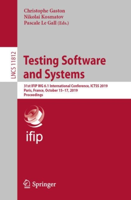 Book cover of: Testing Software and Systems. By: Christophe Gaston