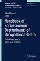 Book cover of: Handbook of Socioeconomic Determinants of Occupational Health. By: Töres Theorell