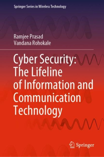 Book cover of: Cyber Security: The Lifeline of Information and Communication Technology. By: Ramjee Prasad