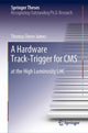 Book cover of: Hardware Track-Trigger for CMS. By: Thomas Owen James