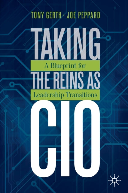 Book cover of: Taking the Reins as CIO. By: Tony Gerth