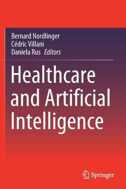 Book cover of: Healthcare and Artificial Intelligence. By: Bernard Nordlinger