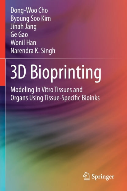 Book cover of: 3D Bioprinting. By: Dong-Woo Cho