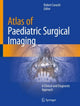 Book cover of: Atlas of Paediatric Surgical Imaging. By: Robert Carachi