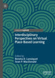 Book cover of: Interdisciplinary Perspectives on Virtual Place-Based Learning. By: Reneta D. Lansiquot
