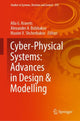 Book cover of: Cyber-Physical Systems: Advances in Design & Modelling. By: Alla G. Kravets