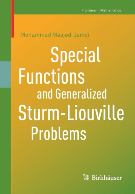 Book cover of: Special Functions and Generalized Sturm-Liouville Problems. By: Mohammad Masjed-Jamei