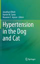 Book cover of: Hypertension in the Dog and Cat. By: Jonathan Elliott