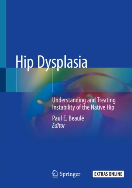 Book cover of: Hip Dysplasia. By: Paul E. Beaulé