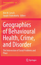Book cover of: Geographies of Behavioural Health, Crime, and Disorder. By: Kim M. Lersch