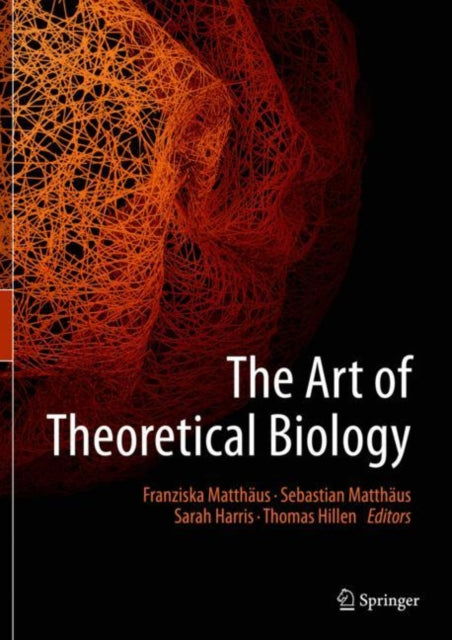 Book cover of: Art of Theoretical Biology. By: Franziska Matthäus