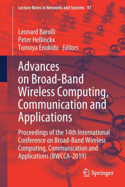Advances on Broad-Band Wireless Computing, Communication and Applications