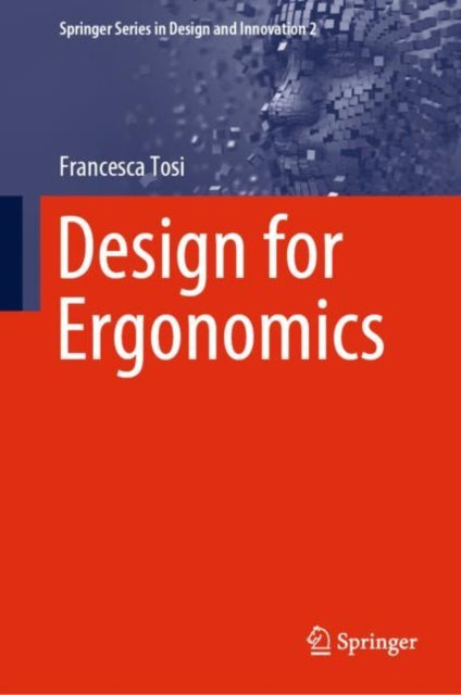 Book cover of: Design for Ergonomics. By: Francesca Tosi