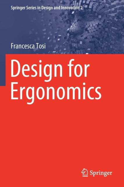 Book cover of: Design for Ergonomics. By: Francesca Tosi