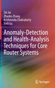 Book cover of: Anomaly-Detection and Health-Analysis Techniques for Core Router Systems. By: Shi Jin