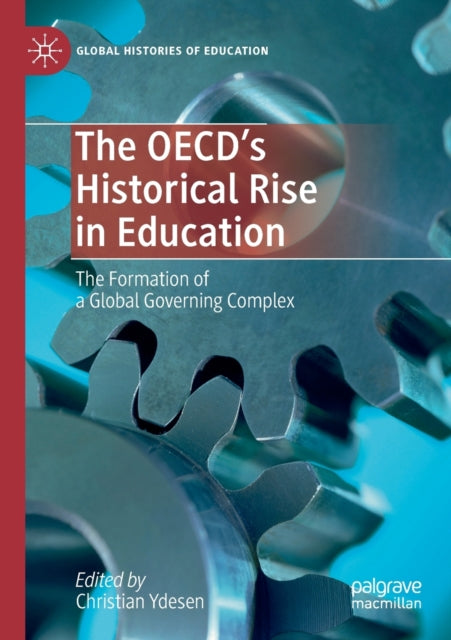 Book cover of: OECD’s Historical Rise in Education. By: Christian Ydesen