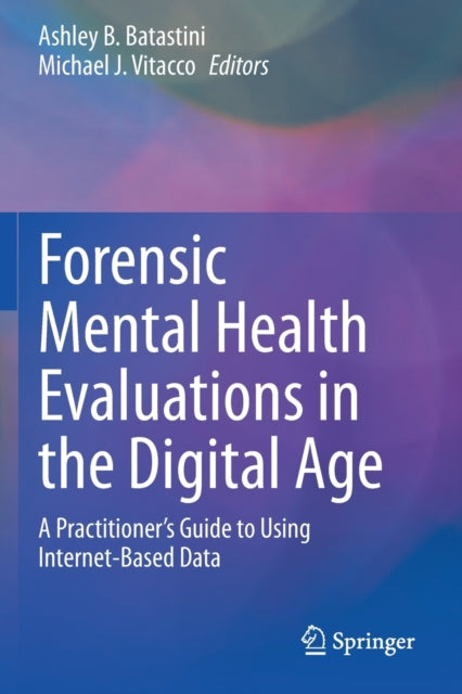 Book cover of: Forensic Mental Health Evaluations in the Digital Age. By: Ashley B. Batastini