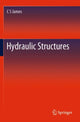 Book cover of: Hydraulic Structures. By: C. S. James