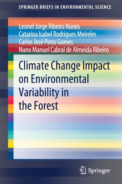 Book cover of: Climate Change Impact on Environmental Variability in the Forest. By: Leonel Jorge Ribeiro Nunes