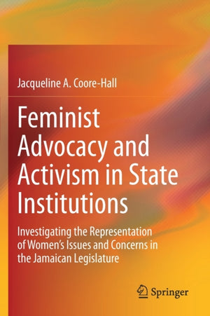 Feminist Advocacy and Activism in State Institutions