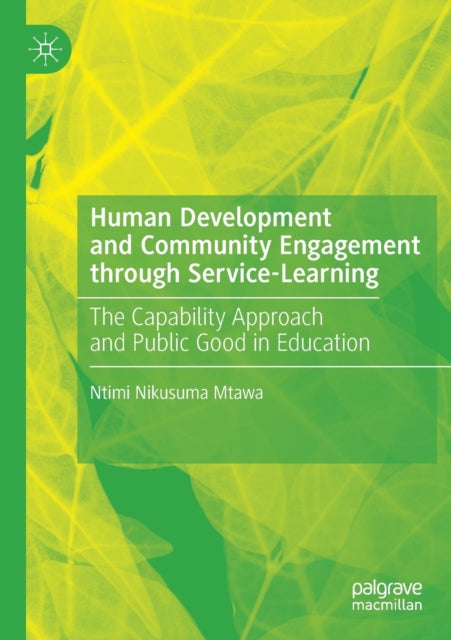 Book cover of: Human Development and Community Engagement through Service-Learning. By: Ntimi Nikusuma Mtawa