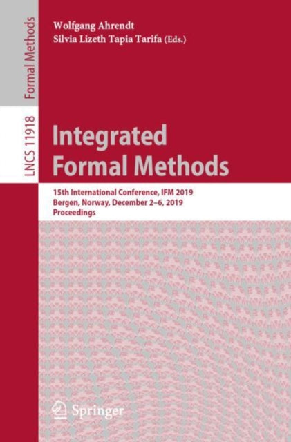 Book cover of: Integrated Formal Methods. By: Wolfgang Ahrendt
