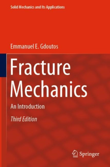 Book cover of: Fracture Mechanics. By: Emmanuel E. Gdoutos