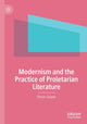 Book cover of: Modernism and the Practice of Proletarian Literature. By: Simon Cooper