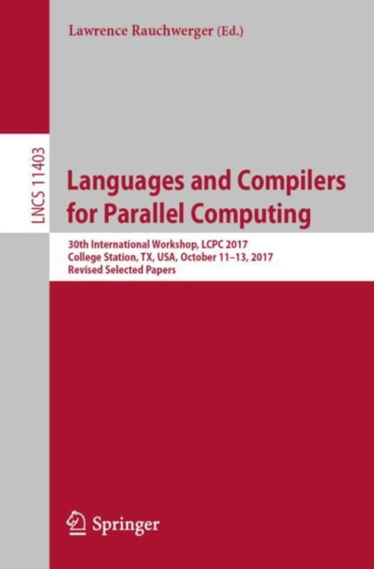 Book cover of: Languages and Compilers for Parallel Computing. By: Lawrence Rauchwerger