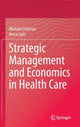 Book cover of: Strategic Management and Economics in Health Care. By: Michael Chletsos