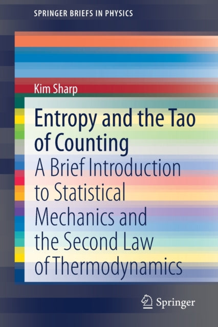 Book cover of: Entropy and the Tao of Counting. By: Kim Sharp