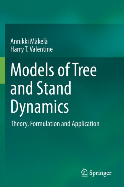 Book cover of: Models of Tree and Stand Dynamics. By: Annikki Mäkelä