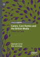 Book cover of: Carers, Care Homes and the British Media. By: Hannah Grist
