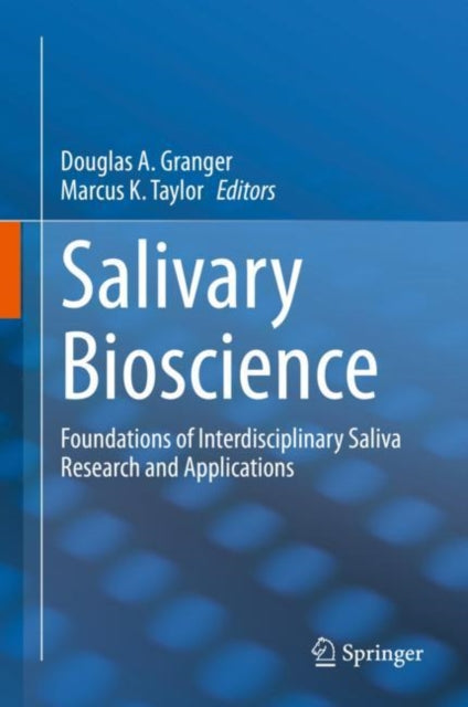 Book cover of: Salivary Bioscience. By: Douglas A. Granger