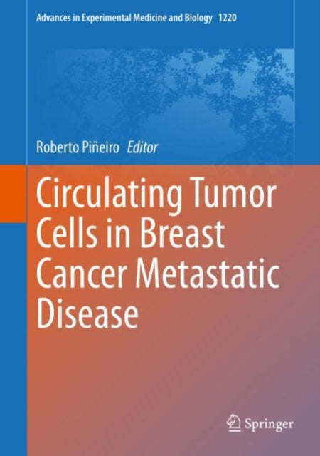 Book cover of: Circulating Tumor Cells in Breast Cancer Metastatic Disease. By: Roberto Piñeiro