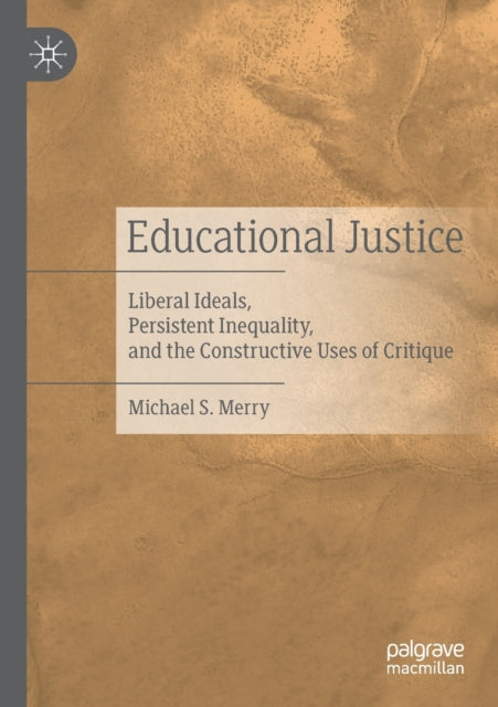 Book cover of: Educational Justice. By: Michael S. Merry