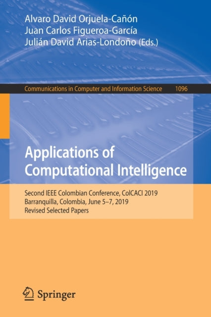Book cover of: Applications of Computational Intelligence. By: Alvaro David Orjuela-Cañón